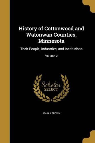 History of Cottonwood and Watonwan Counties, Minnesota