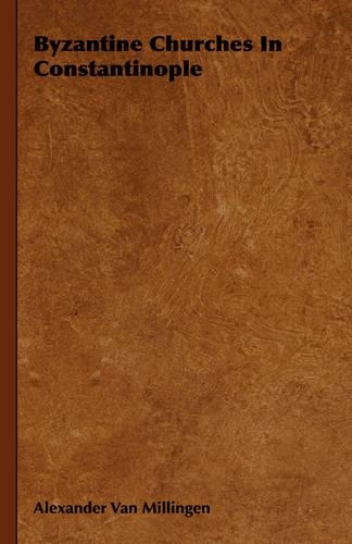 Byzantine Churches In Constantinople