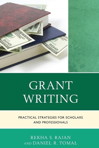 Grant Writing: Practical Strategies for Scholars and Professionals(Concordia University Leadership)