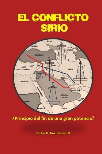 El Conflicto Sirio: : ?Principio del fin de una gran potencia?