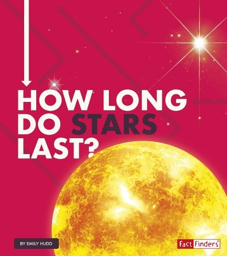 How Long Does it Take? How Long Do Stars Last?