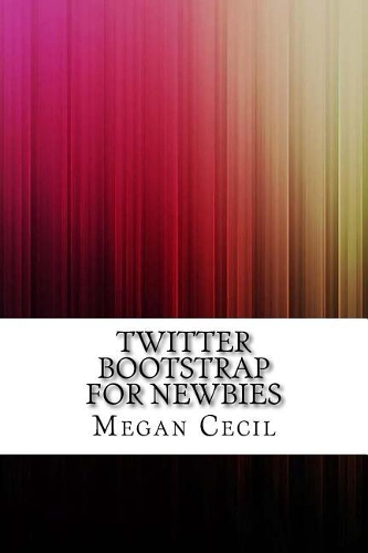 Twitter Bootstrap for Newbies