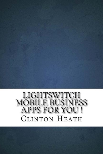Lightswitch Mobile Business Apps for You !