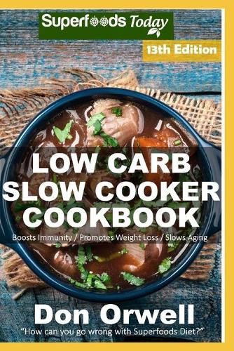 Low Carb Slow Cooker Cookbook