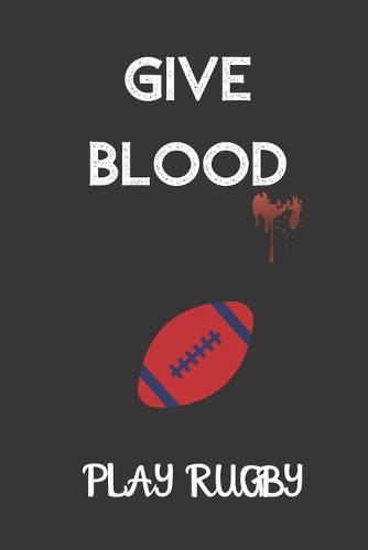 give blood play rugby