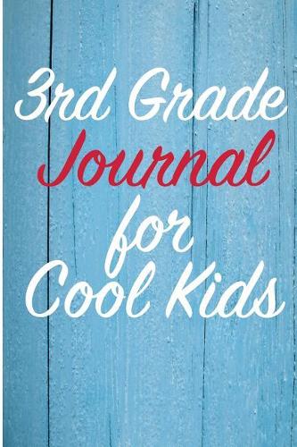 3rd Grade Journal for Cool Kids