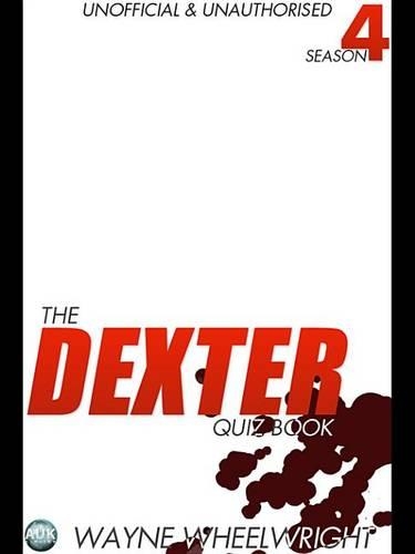 The Dexter Quiz Book Season 4
