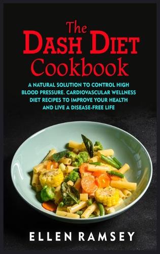 The Dash Diet Cookbook