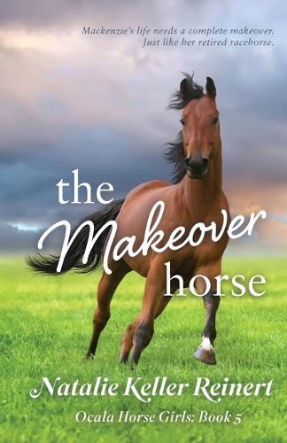 The Makeover Horse (Ocala Horse Girls