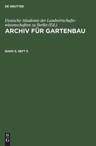 Archiv Für Gartenbau. Band 6, Heft 5