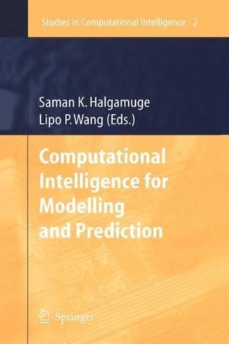 Computational Intelligence for Modelling and Prediction: (2 Studies in Computational Intelligence)