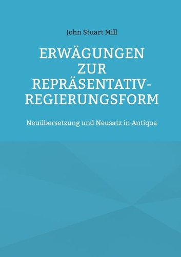 Erwägungen zur Repräsentativ-Regierungsform