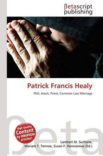 Patrick Francis Healy: (English)