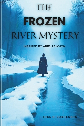The Frozen River Mystery