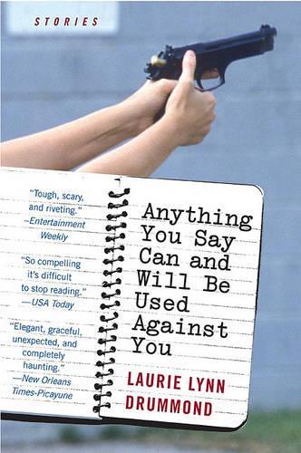 Anything You Say Can and Will be Used Against You