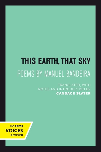 This Earth, That Sky: Poems by Manuel Bandeira(1 Latin American Literature and Culture)