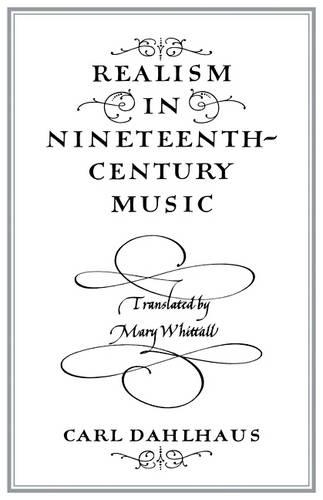 Realism in Nineteenth-Century Music: (English)