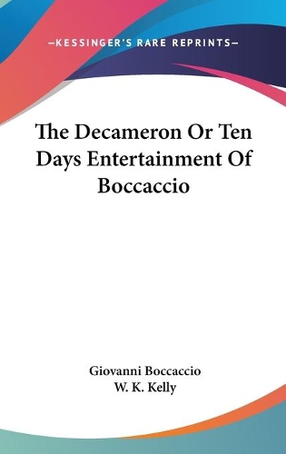 The Decameron Or Ten Days Entertainment Of Boccaccio