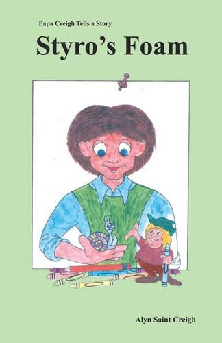 Papa Creigh Tells a Story: Styro's Foam