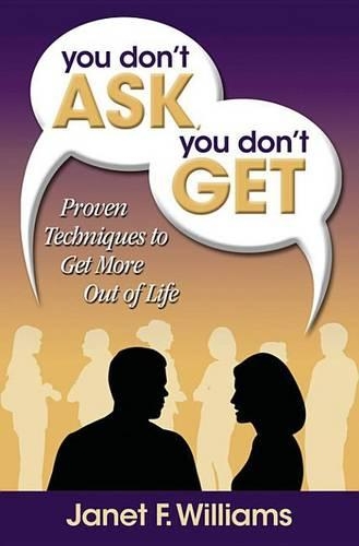 You Don't Ask, You Don't Get