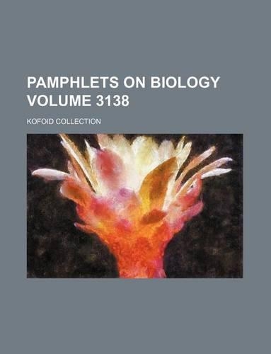 Pamphlets on Biology Volume 3138; Kofoid Collection: (English)