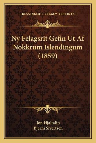 Ny Felagsrit Gefin Ut Af Nokkrum Islendingum (1859)