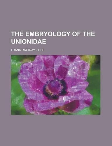 The Embryology of the Unionidae: (English)