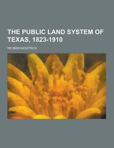 The Public Land System of Texas, 1823-1910