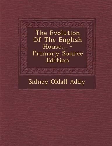 The Evolution of the English House...