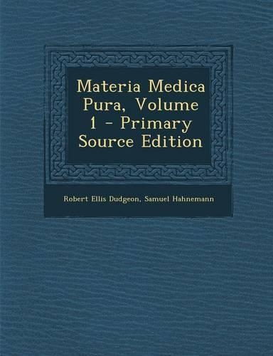 Materia Medica Pura, Volume 1