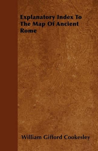 Explanatory Index To The Map Of Ancient Rome: (English)