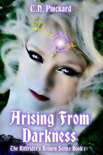 Arising from Darkness the Riftrider's Return Series Book 1