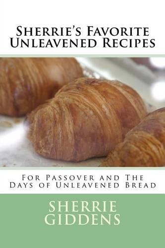 Sherrie's Favorite Unleavened Recipes