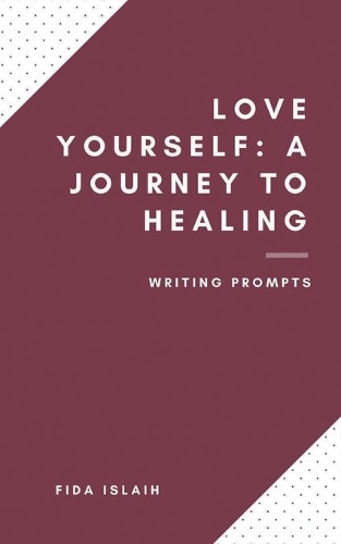 Love Yourself: A Journey to Healing: