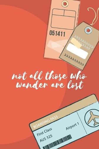 Not All Those Who Wander Are Lost