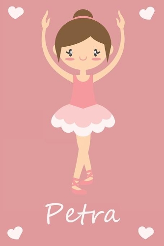Petra: modernes personalisiertes Ballerina Schreibheft / Notizbuch / Tagebuch - viele Vornamen verfügbar - 100 Seiten - liniert - Ballett Tagebuch - Schula
