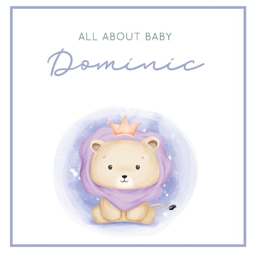 All About Baby Dominic