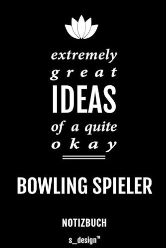 Notizbuch für Bowling Spieler: Originelle Geschenk-Idee [120 Seiten liniertes blanko Papier]