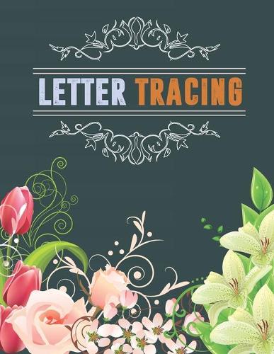 Letter Tracing. Kindergarten Workbook. Beginner to Tracing ABC Letters A-Z. Alphabet Handwriting Practice workbook for kids: Letter tracing for toddlers