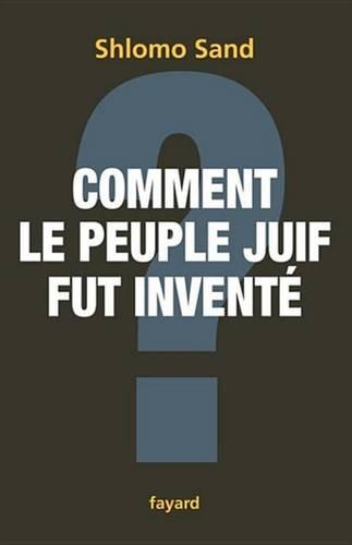 Comment Le Peuple Juif Fut Invente