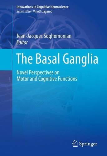 The Basal Ganglia: Novel Perspectives on Motor and Cognitive Functions(Innovations in Cognitive Neuroscience)