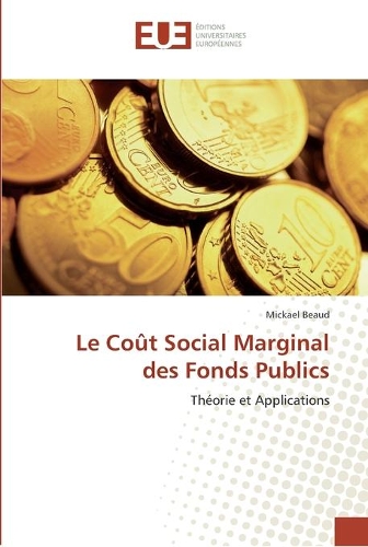 Le coût social marginal des fonds publics: (Omn.Univ.Europ.)