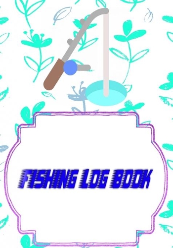 Fishing Log For Kids