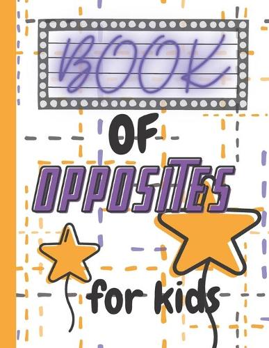 Book Of Opposites For Kids: Colouring Activity Book Differences Learn English Child Creative School