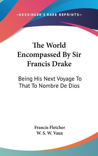 The World Encompassed By Sir Francis Drake