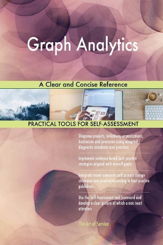 Graph Analytics A Clear and Concise Reference
