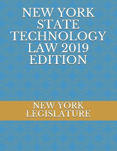 New York State Technology Law 2019 Edition