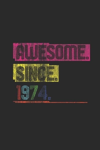 Awesome Since 1974
