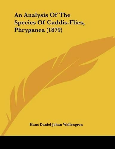 An Analysis Of The Species Of Caddis-Flies, Phryganea (1879)