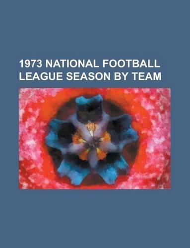 1973 National Football League Season by Team